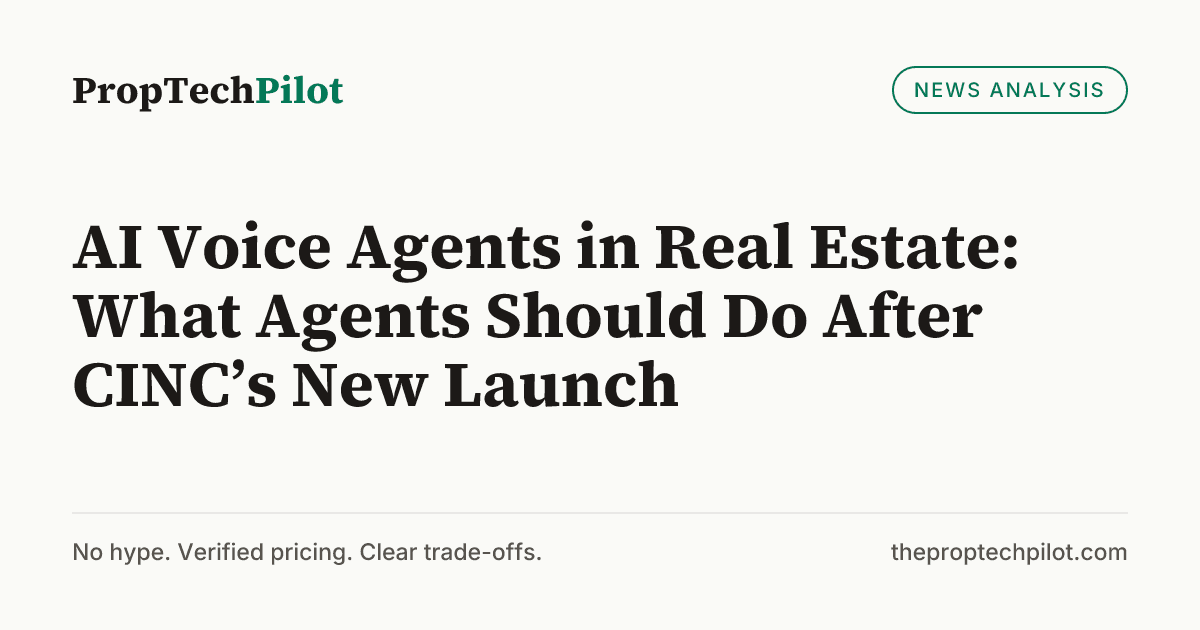 Visual summary for AI Voice Agents in Real Estate: What Agents Should Do After CINC’s New Launch