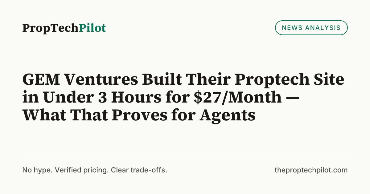 Visual summary for GEM Ventures Built Their Proptech Site in Under 3 Hours for $27/Month — What That Proves for Agents