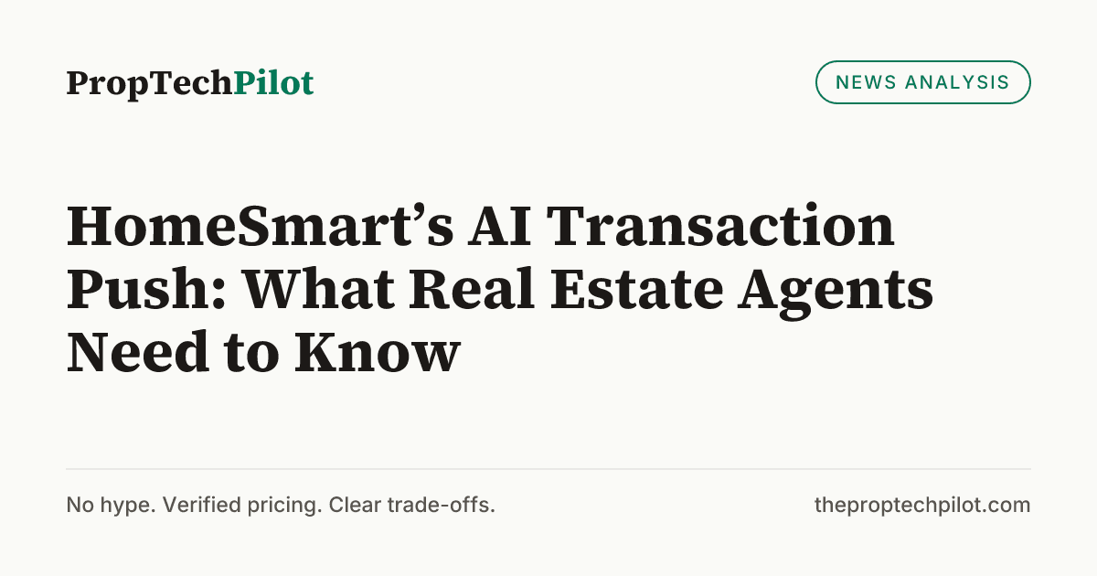 Visual summary for HomeSmart’s AI Transaction Push: What Real Estate Agents Need to Know