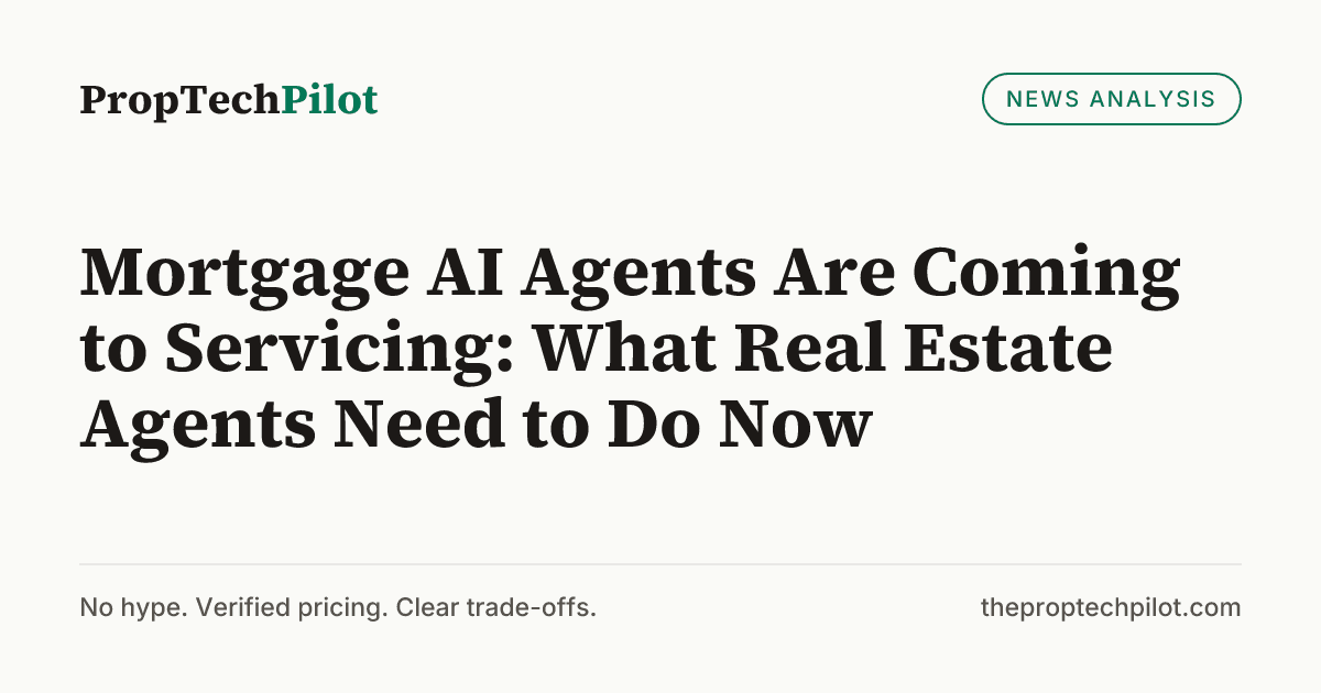 Visual summary for Mortgage AI Agents Are Coming to Servicing: What Real Estate Agents Need to Do Now