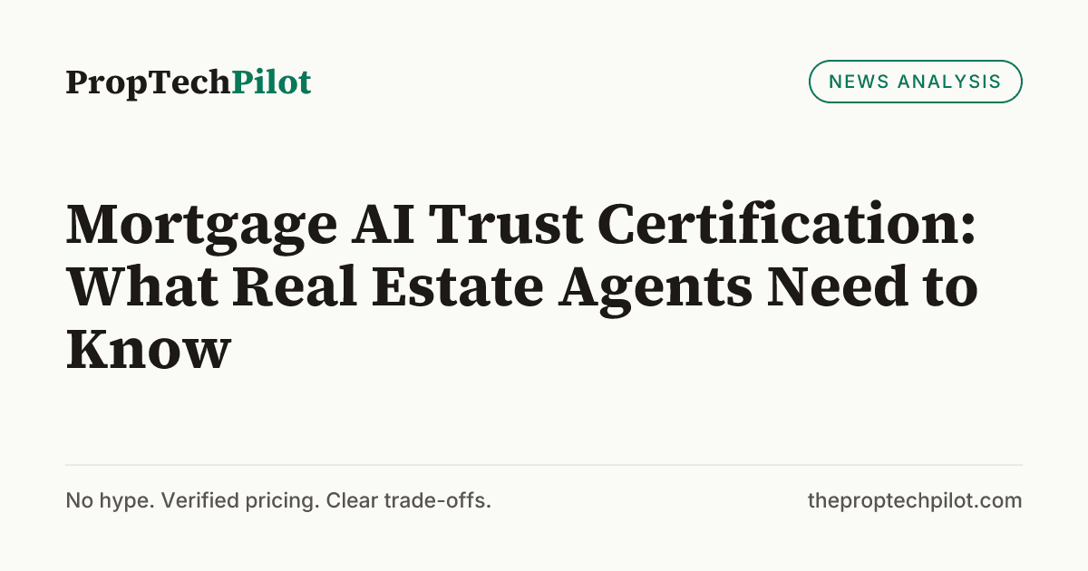 Visual summary for Mortgage AI Trust Certification: What Real Estate Agents Need to Know
