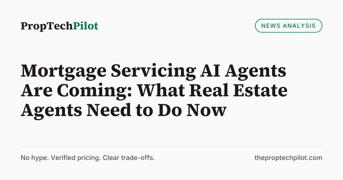 Visual summary for Mortgage Servicing AI Agents Are Coming: What Real Estate Agents Need to Do Now