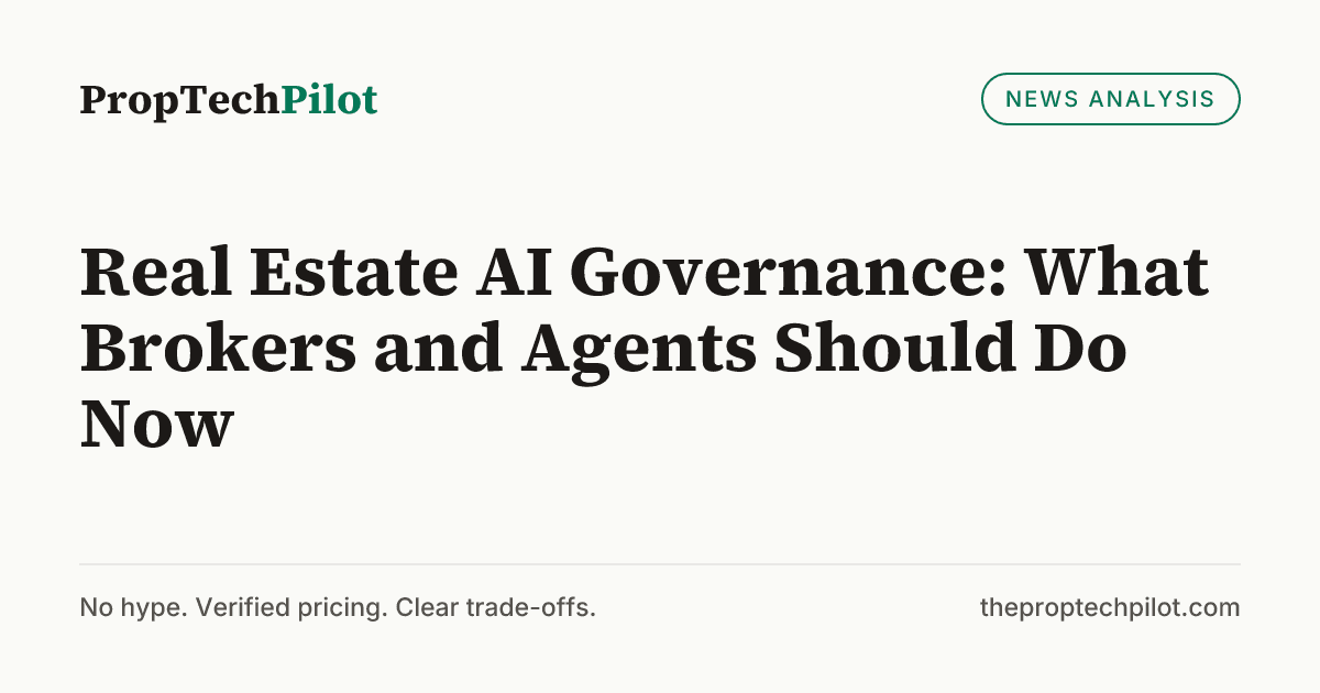 Visual summary for Real Estate AI Governance: What Brokers and Agents Should Do Now