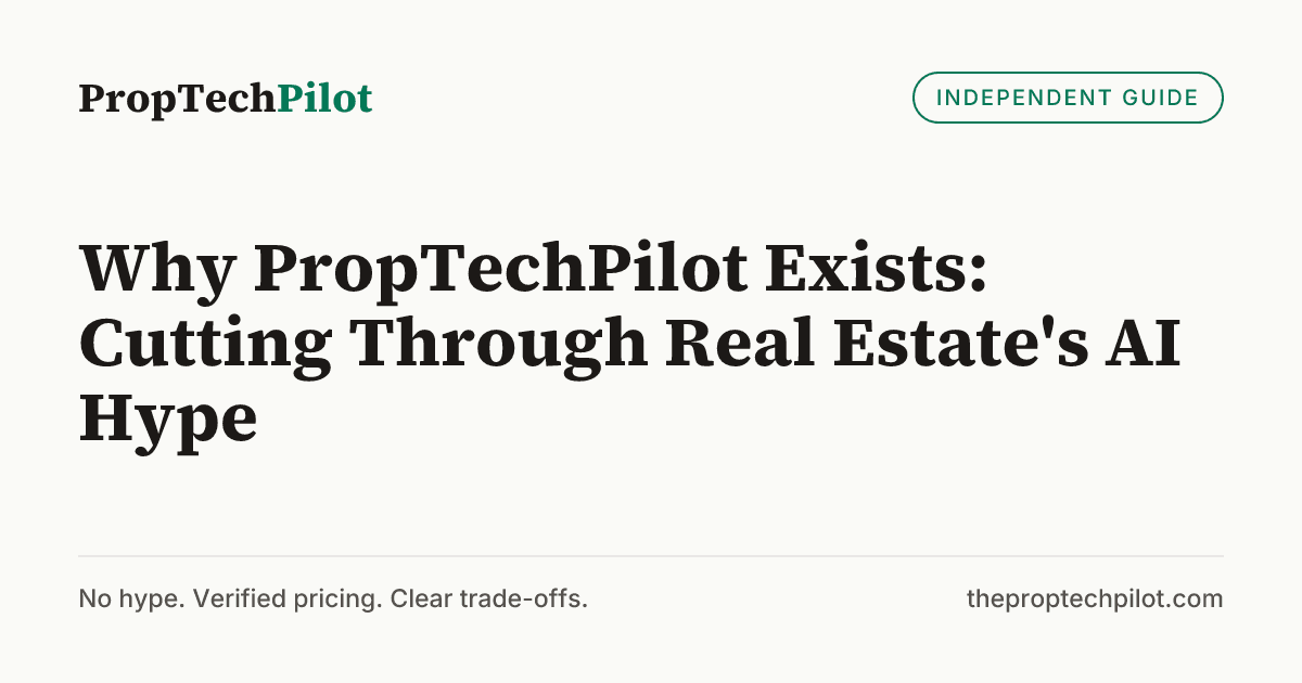 Visual summary for Why PropTechPilot Exists: Cutting Through Real Estate's AI Hype