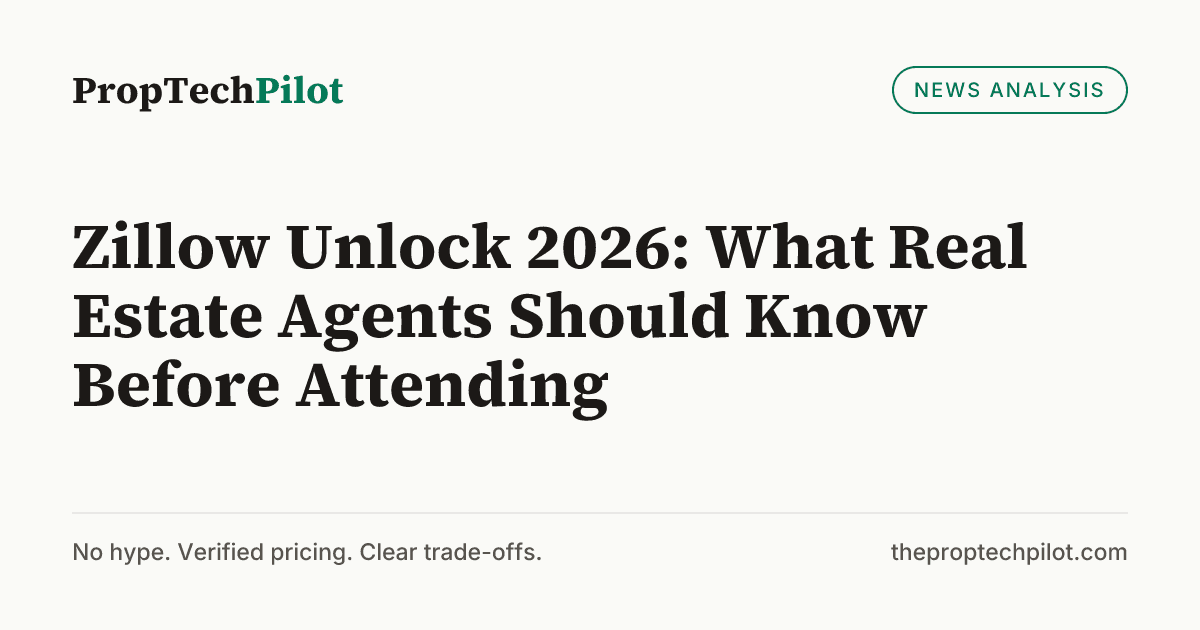 Visual summary for Zillow Unlock 2026: What Real Estate Agents Should Know Before Attending